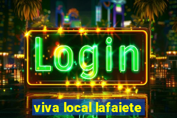 viva local lafaiete